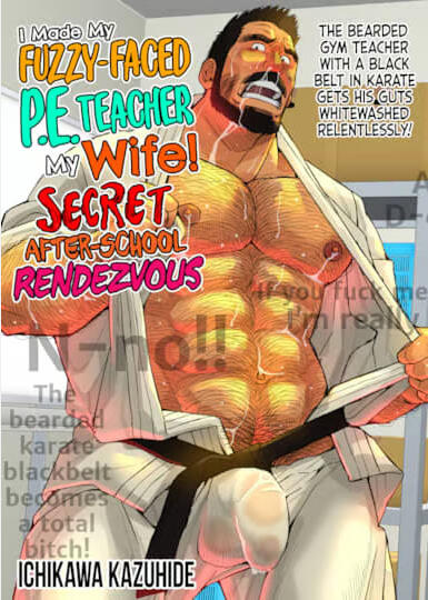 I Made My Fuzzy-Faced P.E. Teacher My Wife: Secret After-school Rendezvous